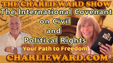 THE INTERNATIONAL COVENANT ON CIVIL AND POLITICAL RIGHTS WITH LEANA & CHARLIE WARD