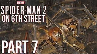 Spiderman 2 on 6th Street Part 7