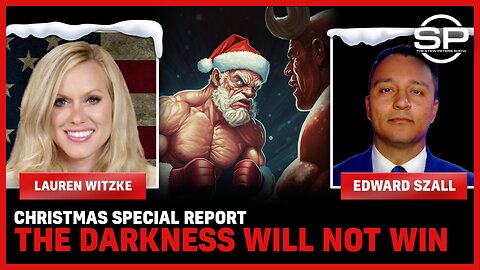 Christmas Special Report: The Darkness WILL NOT Win!