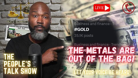 Gold: They Can Slam the Price But Can't Stop The Movement | The People's Talk Show