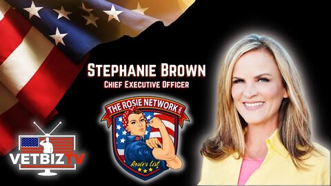 The Rosie Network with Stephanie Brown -- US Military Spouse Chamber of Commerce