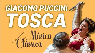 Ciclo das óperas completas de Giacomo Puccini - Tosca - Música Clássica nº 70 - 06/05/22