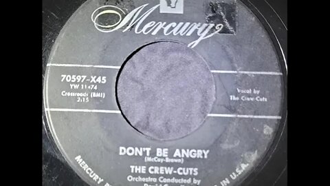 The Crew-Cuts – Don't Be Angry