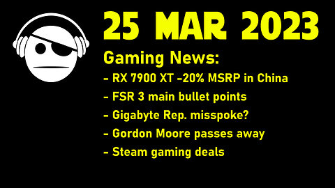 Gaming News | RX 7900 XT Prices | FSR 3 | Next-gen AM5? | Gaming deals | 25 MAR 2023