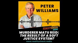 Murderer Matu Reid - The Result Of A Soft Justice System?