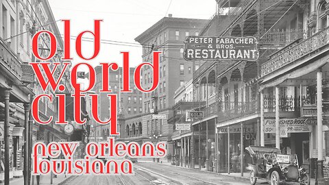 The Last Remaining U.S. Old World City - New Orleans, Louisiana