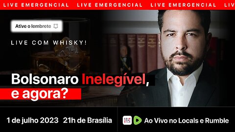 Bolsonaro Inelegível! E Agora? LIVE COM WHISKY!