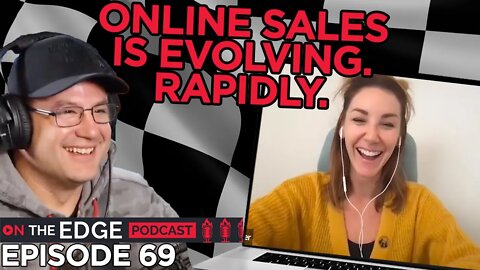 Your Sales Methods SUCK! - On The Edge Podcast