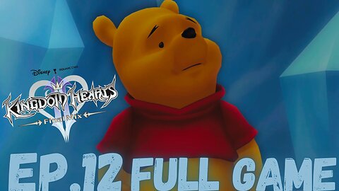 KINGDOM HEARTS II THE FINAL MIX Gameplay Walkthrough EP.12- Winnie The Pooh FULL GAME