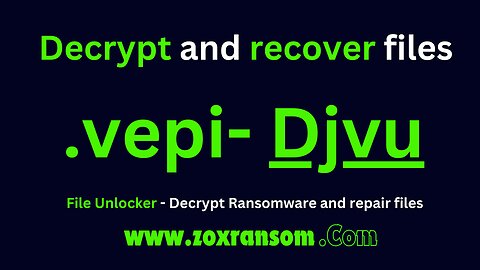 How to decrypt files and repair Ransomware files .vepi