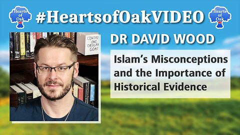 Dr David Wood - Islam's Misconceptions and the Importance of Historical Evidence