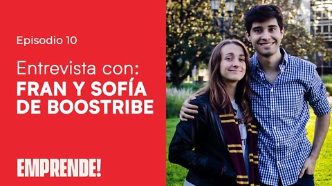 🎤 ENTREVISTA CON SOFÍA GIUSIANO Y FRANCISCO PÉREZ- ✅ Fundadores de Boostribe - Emprende! - #10