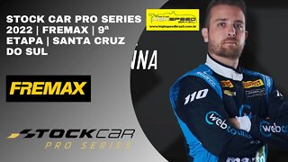 STOCK CAR PRO SERIES 2022 | FREMAX | 9ª ETAPA | SANTA CRUZ DO SUL