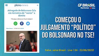 GF BRASIL Notícias - Atualizações das 21h - quinta-feira patriótica - Live 134 - 22/06/2023!