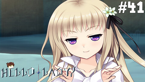 Hello Lady! (Part 41) [Eru's Route] - Betraying Truth