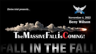 The Massive Fall is Coming- Sunday, November 6, 2022