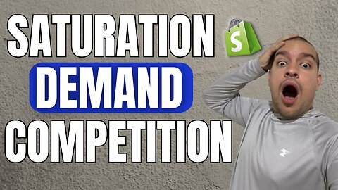 How To Understand Demand, Saturation, and Competition! Shopify Dropshipping