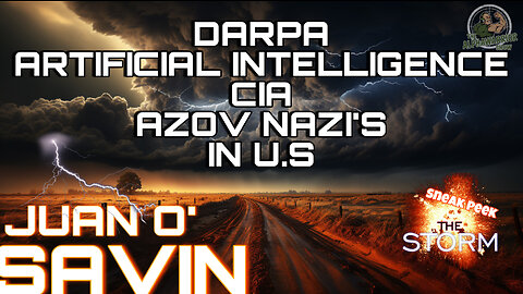 DARPA - ARTFICIAL INTELLIGENCE - CIA & AZOV NAZIS IN U.S with JUAN O' SAVIN- EP.211