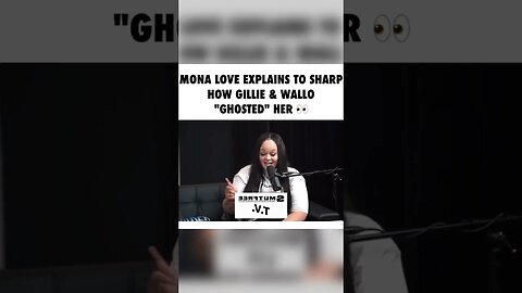 Mona Love A.k.a Don’t Call Me White Girl Says Gillie & Wallo “Ghosted Her”