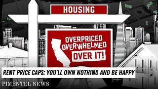 Rent Price Caps: You’ll own nothing and be happy