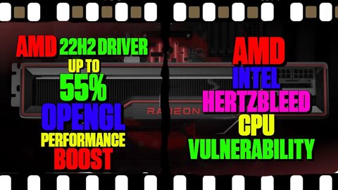 AMD Driver Performance Boost & AMD and Intel Hertzbleed CPU Vulnerability - 135