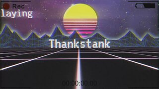 (2019 Thankstank REUPLOAD) 10/18/20