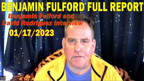 Benjamin Fulford Update Today January 17, 2024 - Benjamin Fulford & David Rodriguez