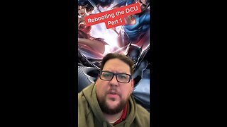 Rebooting the DCU - Part 1