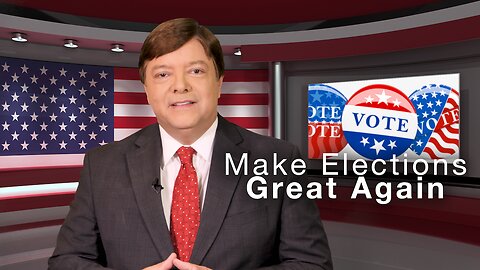 Make Elections Great Again!