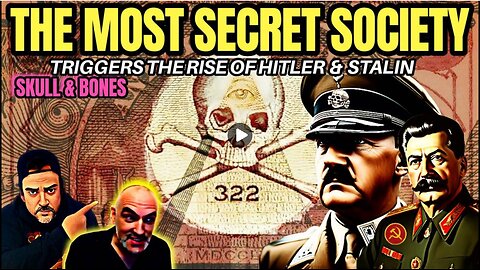 THE MOST SECRET SOCIETY TRIGGERS THE RISE OF HITLER AND STALIN
