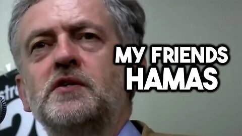 Jeremy Corbyn Called Hamas And Hezbollah Friends