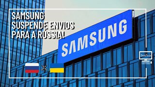 SAMSUNG SUSPENDE TODOS OS ENVIOS PARA A RÚSSIA! | #Shorts