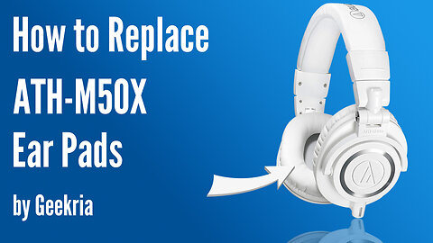 How to Replace ATH-M50X Headphones Ear Pads / Cushions | Geekria