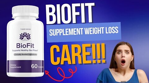 BIOFIT ✅ [[ BIOFIT SUPPLEMENT WEIGHT LOSS CARE! ]] ✅ Biofit Review
