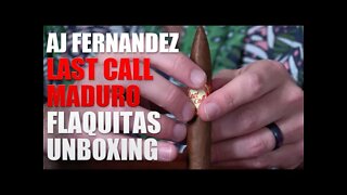 AJ Fernandez Last Call Maduro Flaquitas Unboxing