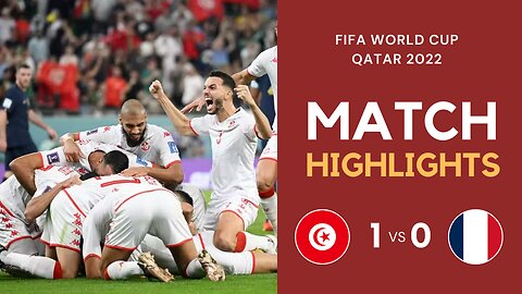 Match Highlights - Tunisia 1 vs 0 France - FIFA World Cup Qatar 2022 | Famous Football