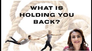 What is holding you back?