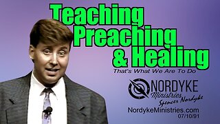 Teaching, Preaching, & Healing - Spencer Nordyke