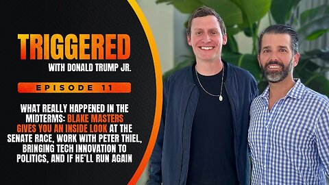 What Really Happened in the Midterms: Blake Masters Gives You an Inside Look | TRIGGERED Ep. 11