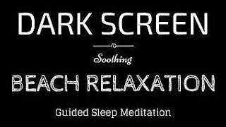 OCEAN WAVES Sounds for Sleeping Guided Meditation BLACK SCREEN | BEACH RELAXATION Sleep Sounds