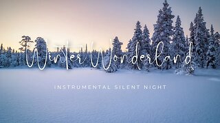 Winter snow falling with scenic background videos. Playing a soothing instrumental Silent Night! 🎶