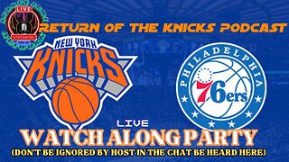 🏀NBA ACTION New York Knicks Vs 76ers LIVE Watch Along Party: Predict The Winner with the chat!