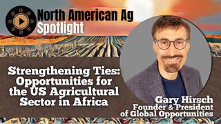 Strengthening Ties: Opportunities for the US Agricultural Sector in Africa