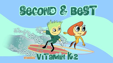 Second and Best - featuring Vitamin K2