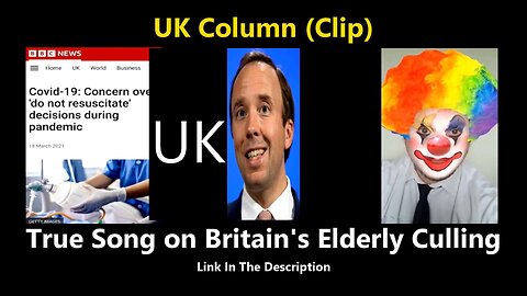 True Song on Britain's Elderly Culling (UK Column Clip)