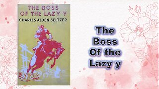 The Boss of the Lazy Y - Chapter 02