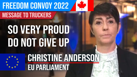 Support for Canadian Truckers : Christine Anderson, EU Parliament : Freedom Convoy 2022