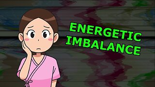 Energetic Imbalance