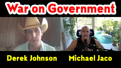 Derek Johnson & Michael Jaco HUGE - War on Government
