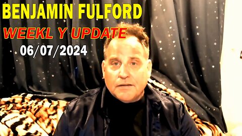 Benjamin Fulford Update Today June 7, 2024 - Benjamin Fulford